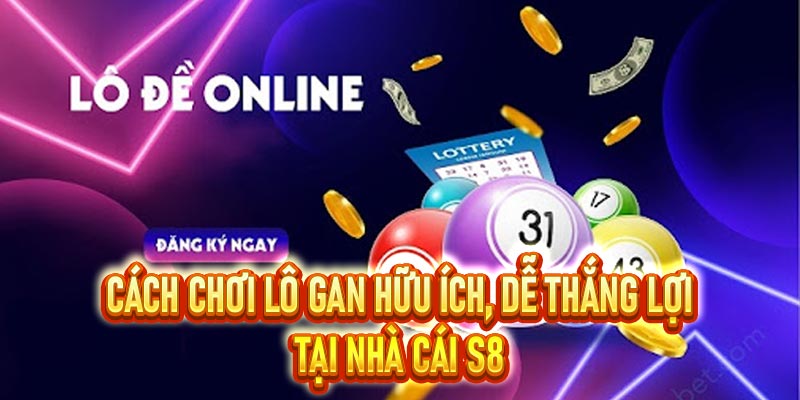 Cách Chơi Lô Gan